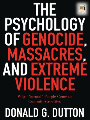 cover image of The Psychology of Genocide, Massacres, and Extreme Violence